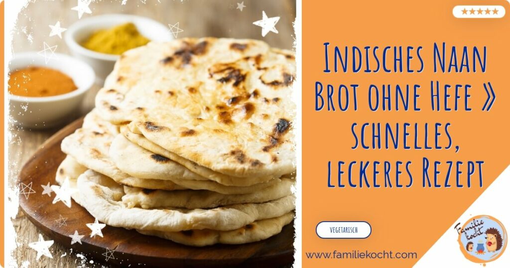 Indisches Naan Brot ohne Hefe Rezept