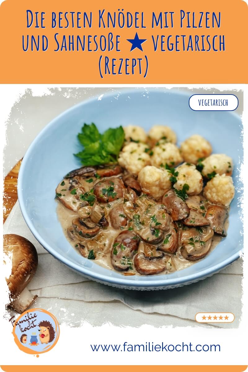 Die besten Knödel mit Pilzen und Sahnesoße