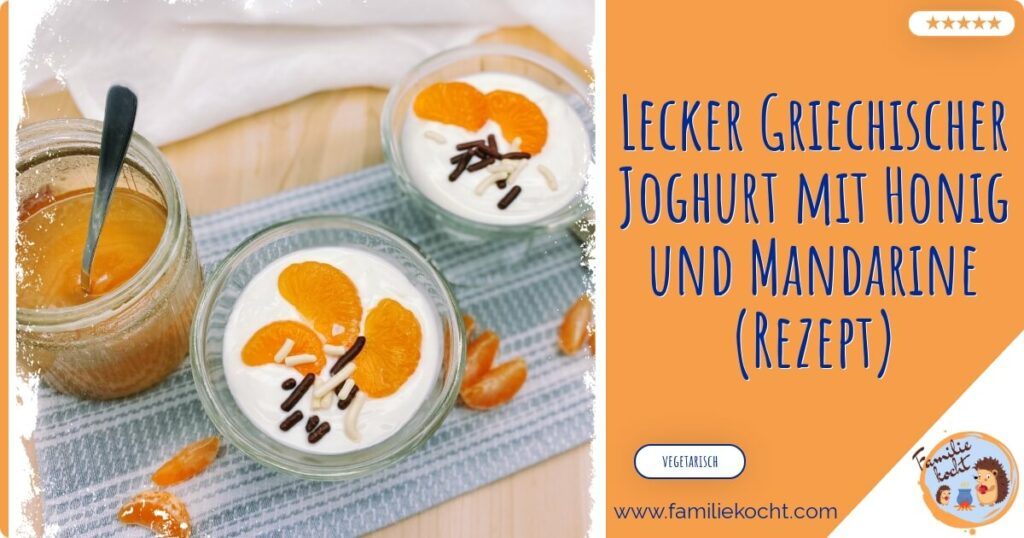Griechischer Nachtisch Griechischer Joghurt mit Honig und Mandarine