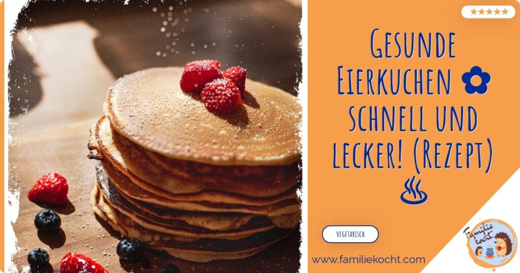 Gesunde Eierkuchen ✿ schnell und lecker! (Rezept) ♨