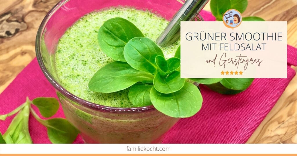 Grüner Smoothie mit Feldsalat