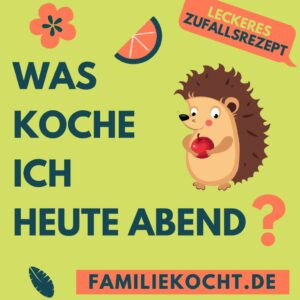 Was koche ich heute Abend Zufallsrezept