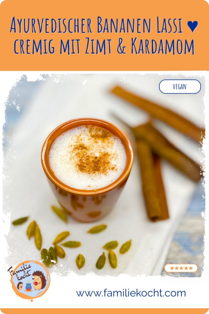 Ayurvedischer Bananen Lassi ♥ cremig mit Zimt & Kardamom
