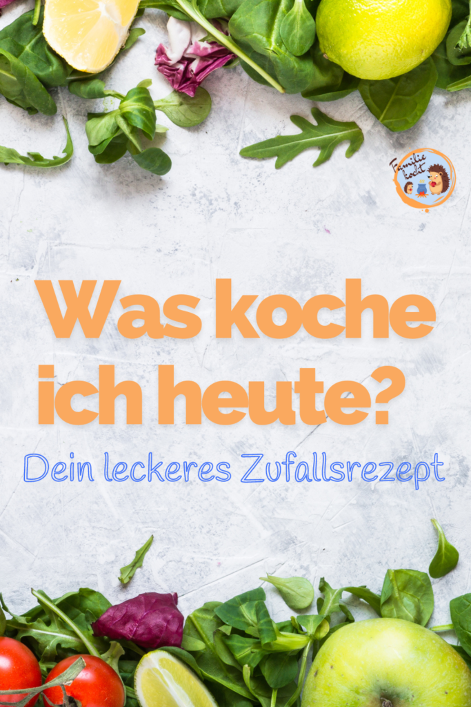 Was koche ich heute Abend Zufallsrezept Pin