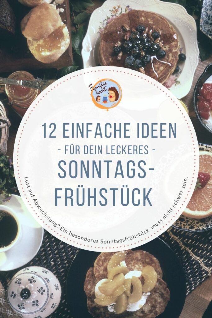 12 Ideen für dein leckeres Sonntagsfrühstüc