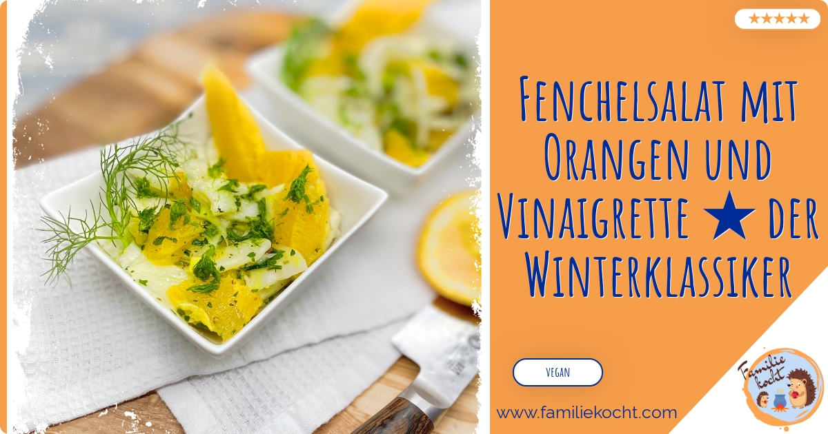 Fenchelsalat mit Orangen und Vinaigrette ★ der Winterklassiker