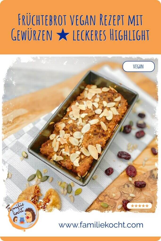 Früchtebrot vegan Rezept