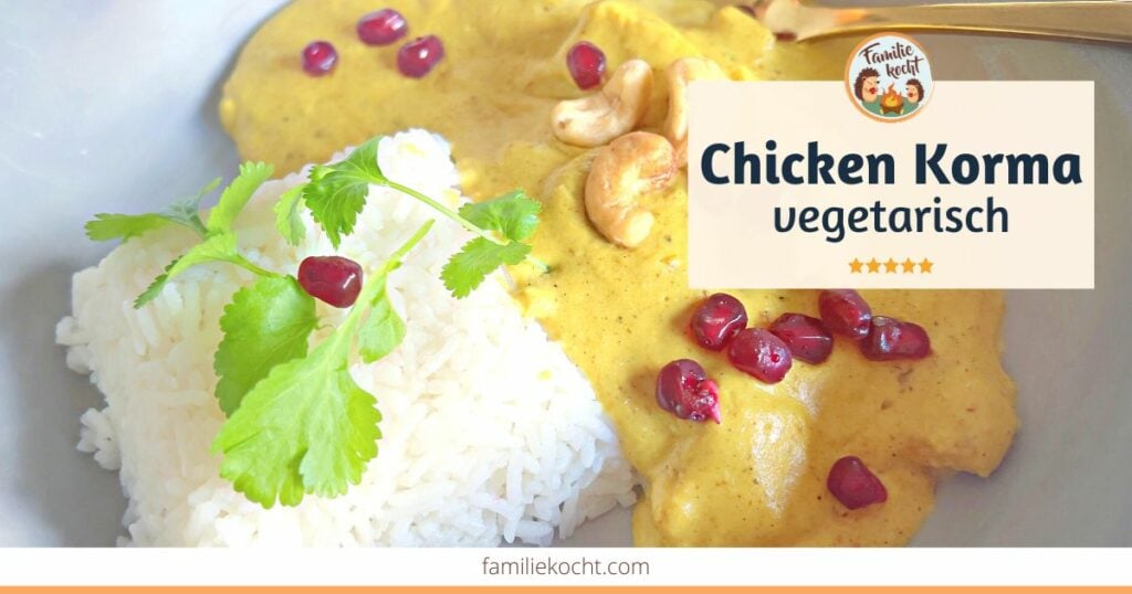 Chicken Korma vegetarisch OG