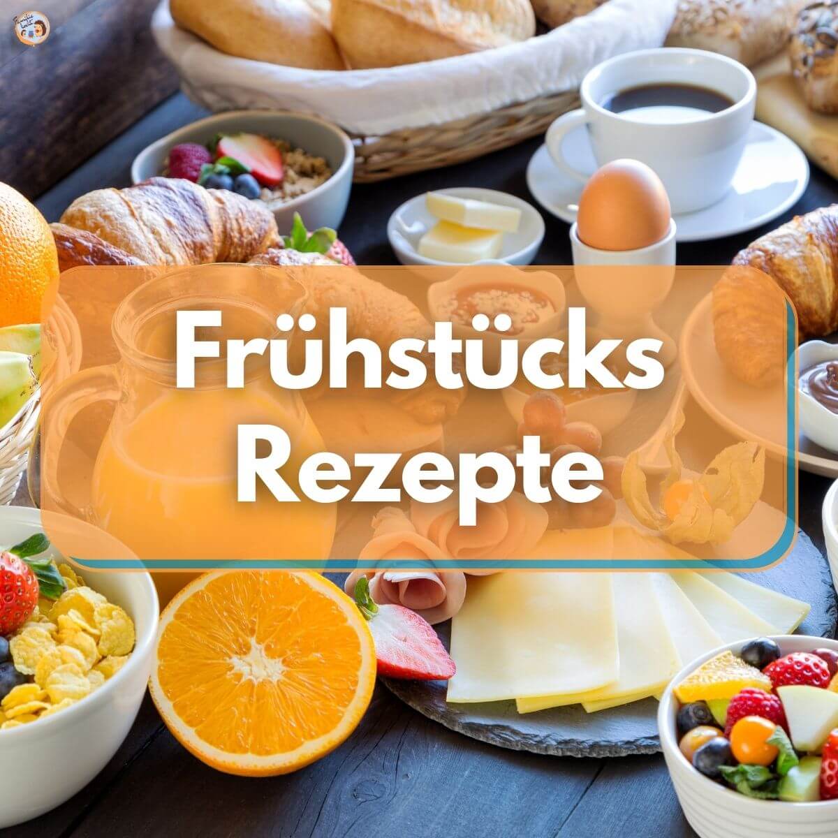 Frühstücks Rezepte