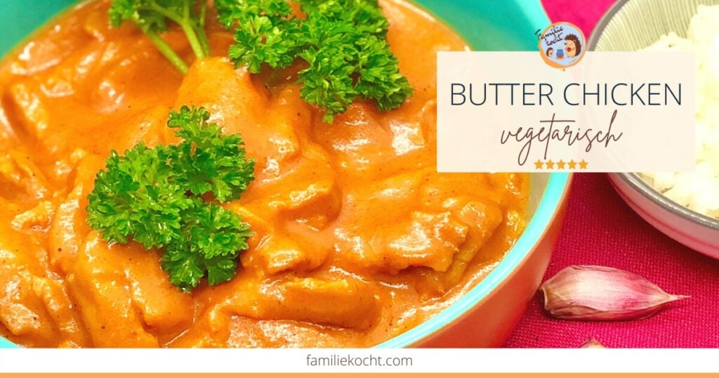 Butter Chicken vegetarisch OG