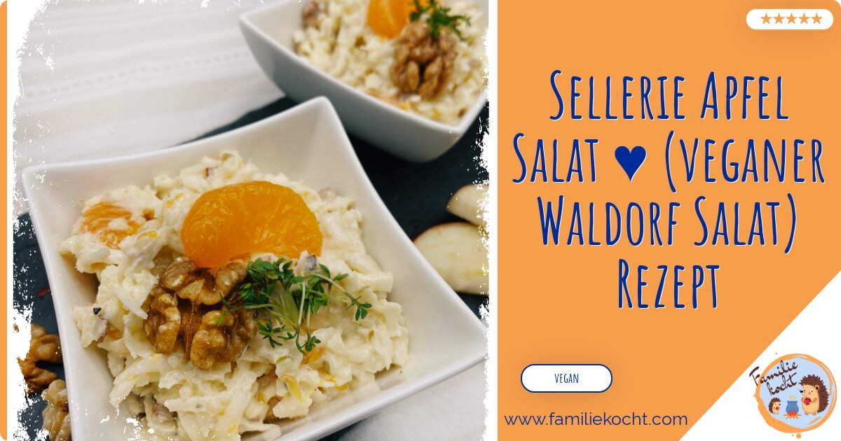 Sellerie Apfel Salat ♥ (veganer Waldorf Salat) Rezept