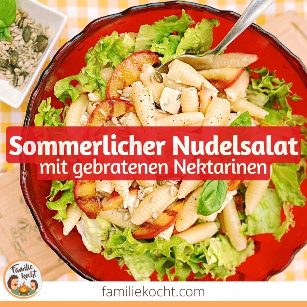 Sommerlicher Nudelsalat mit gebratenen Nektarinen