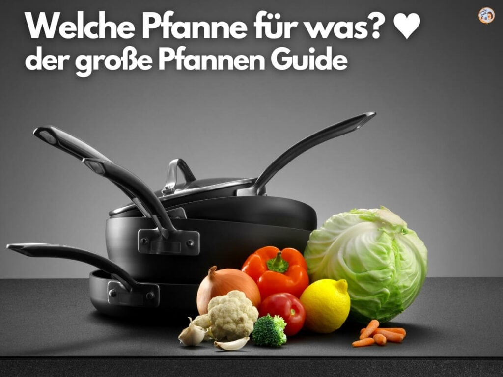 Welche Pfanne für wofür