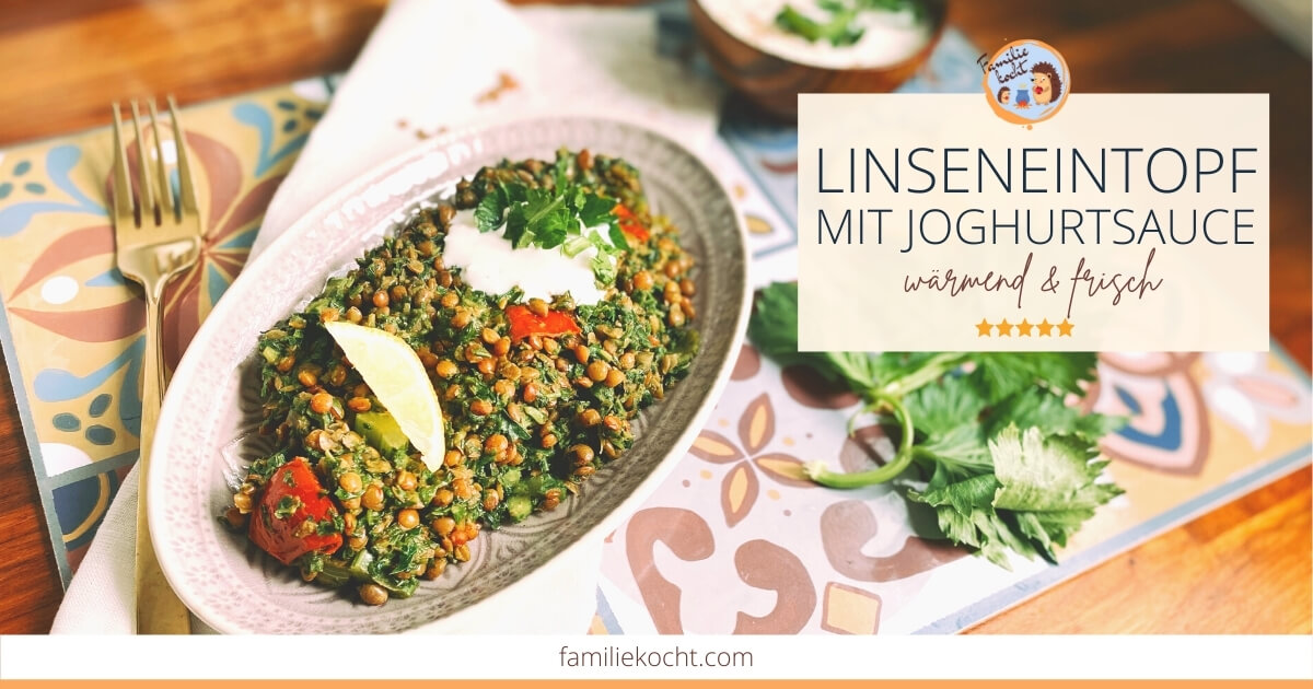 Herzhafter Linseneintopf mit Joghurtsauce ♥ wärmend &amp; frisch