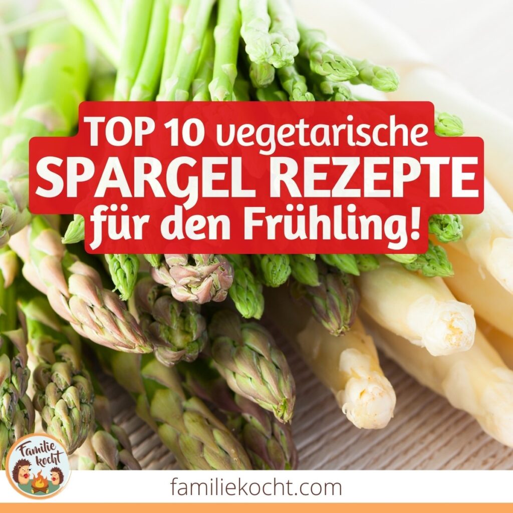 Top 10 vegetarische Spargel Rezepte