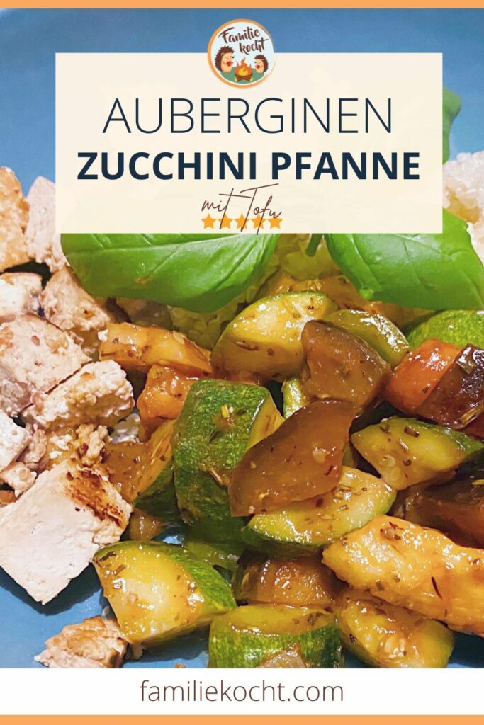 Auberginen Zucchini Pfanne mit Tofu