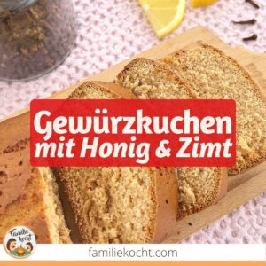 Gewürzkuchen mit Honig und Zimt