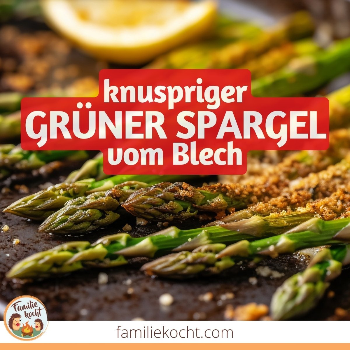 Knuspriger Grüner Spargel vom Blech