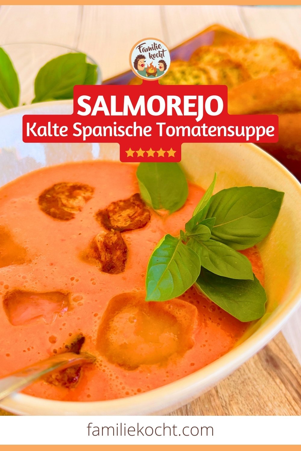 Salmorejo - Kalte Spanische Tomatensuppe • Familie kocht