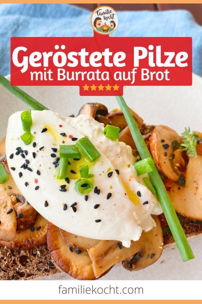 Geröstete Pilze mit Burrata Pin